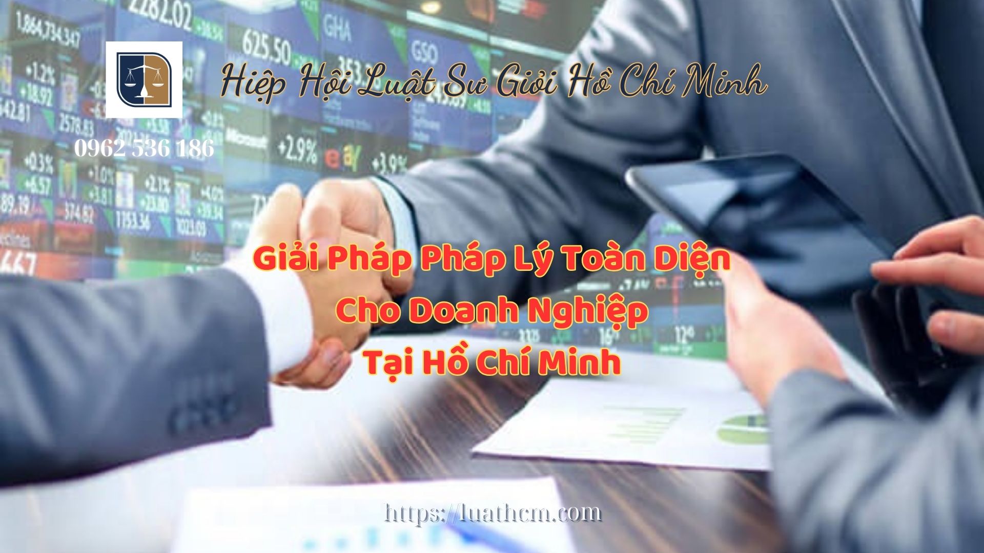 Giải Pháp Pháp Lý Toàn Diện Cho Doanh Nghiệp Tại Hồ Chí Minh - Hiệp Hội Luật Sư Giỏi Hồ Chí Minh 0962536186