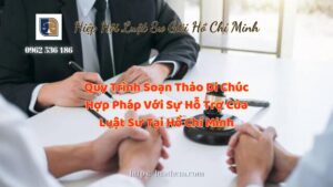 Quy Trình Soạn Thảo Di Chúc Hợp Pháp Với Sự Hỗ Trợ Của Luật Sư Tại Hồ Chí Minh - Hiệp Hội Luật Sư Giỏi Hồ Chí Minh 0962536186