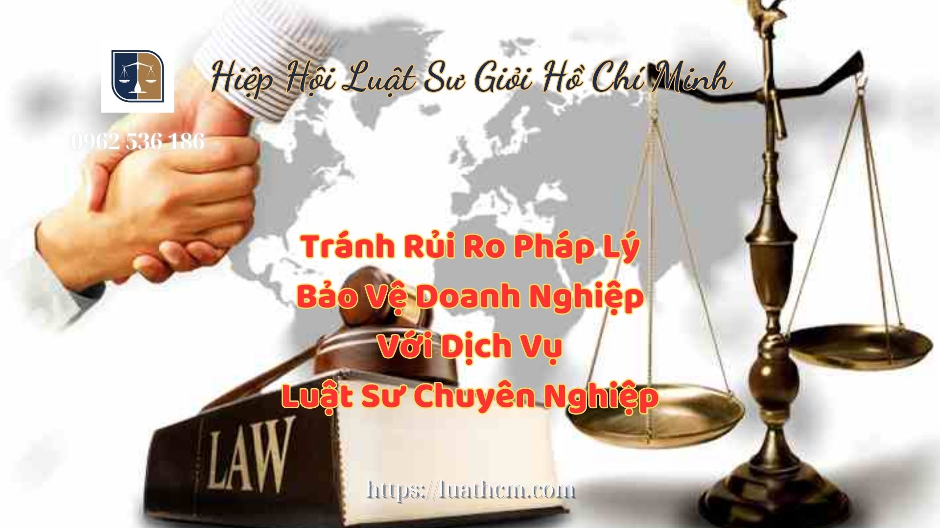 Tránh Rủi Ro Pháp Lý Bảo Vệ Doanh Nghiệp Với Dịch Vụ Luật Sư Chuyên Nghiệp - Hiệp Hội Luật Sư Giỏi Hồ Chí Minh 0962536186